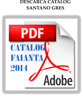 DESCARCA CATALOG SANTANO GRES